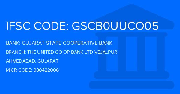 Gujarat State Cooperative Bank The United Co Op Bank Ltd Vejalpur Branch IFSC Code