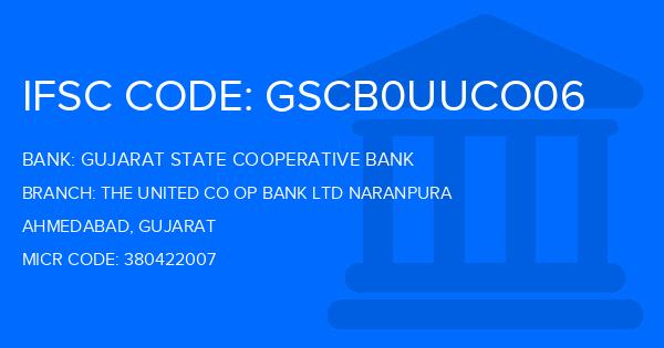Gujarat State Cooperative Bank The United Co Op Bank Ltd Naranpura Branch IFSC Code