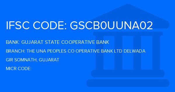 Gujarat State Cooperative Bank The Una Peoples Co Operative Bank Ltd Delwada Branch IFSC Code