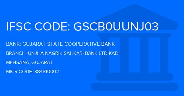 Gujarat State Cooperative Bank Unjha Nagrik Sahkari Bank Ltd Kadi Branch IFSC Code