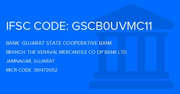 Gujarat State Cooperative Bank The Veraval Mercantile Co Op Bank Ltd Branch IFSC Code