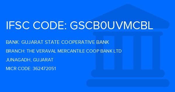 Gujarat State Cooperative Bank The Veraval Mercantile Coop Bank Ltd Branch IFSC Code