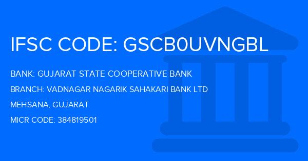 Gujarat State Cooperative Bank Vadnagar Nagarik Sahakari Bank Ltd Branch IFSC Code