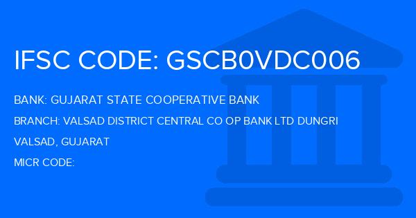 Gujarat State Cooperative Bank Valsad District Central Co Op Bank Ltd Dungri Branch IFSC Code