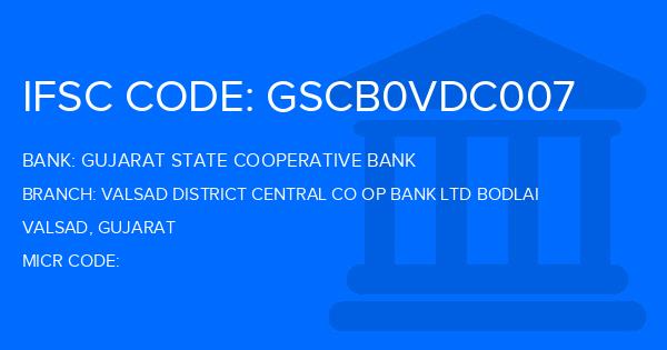 Gujarat State Cooperative Bank Valsad District Central Co Op Bank Ltd Bodlai Branch IFSC Code