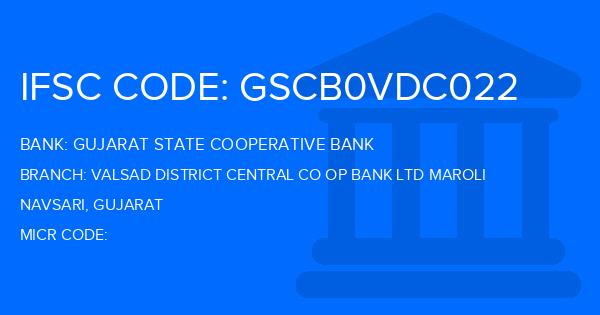 Gujarat State Cooperative Bank Valsad District Central Co Op Bank Ltd Maroli Branch IFSC Code