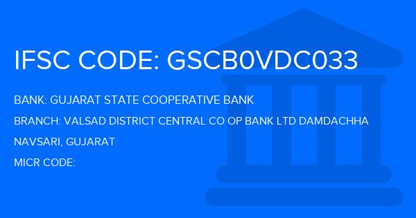 Gujarat State Cooperative Bank Valsad District Central Co Op Bank Ltd Damdachha Branch IFSC Code