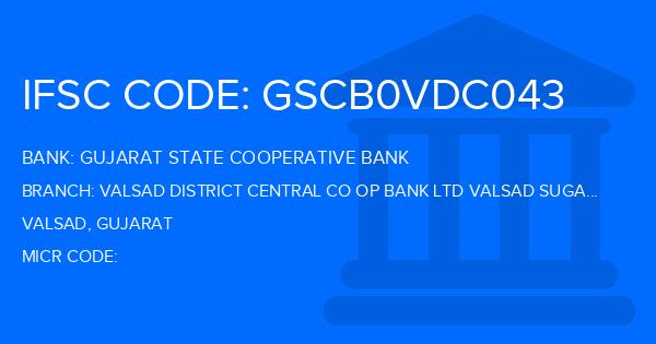 Gujarat State Cooperative Bank Valsad District Central Co Op Bank Ltd Valsad Sugar Branch IFSC Code