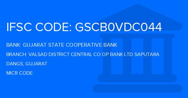 Gujarat State Cooperative Bank Valsad District Central Co Op Bank Ltd Saputara Branch IFSC Code