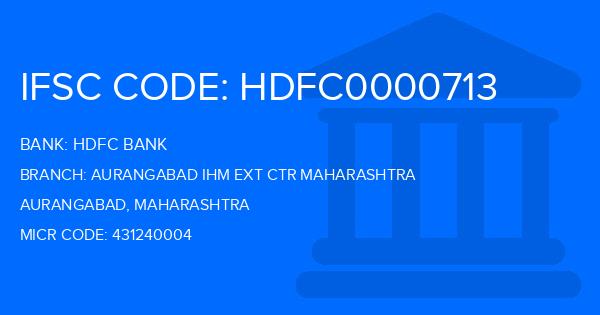 Hdfc Bank Aurangabad Ihm Ext Ctr Maharashtra Branch IFSC Code