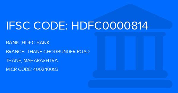 Hdfc Bank Thane Ghodbunder Road Branch IFSC Code