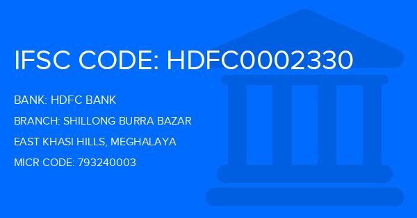 Hdfc Bank Shillong Burra Bazar Branch IFSC Code