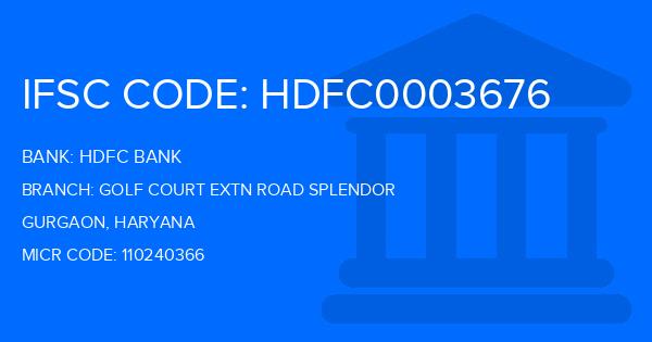 Hdfc Bank Golf Court Extn Road Splendor Branch IFSC Code