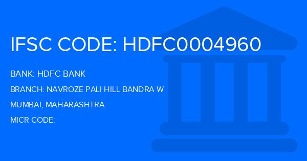 Hdfc Bank Navroze Pali Hill Bandra W Branch IFSC Code