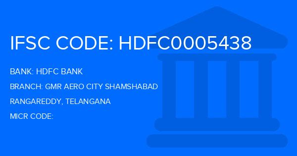 Hdfc Bank Gmr Aero City Shamshabad Branch IFSC Code