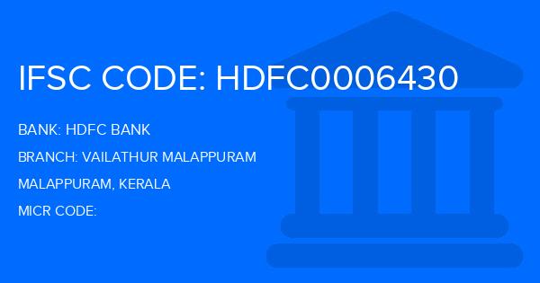 Hdfc Bank Vailathur Malappuram Branch IFSC Code