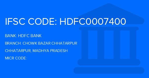 Hdfc Bank Chowk Bazar Chhatarpur Branch IFSC Code