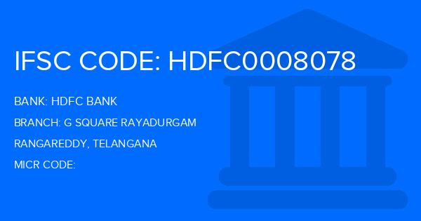 Hdfc Bank G Square Rayadurgam Branch IFSC Code