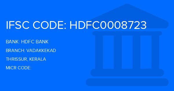 Hdfc Bank Vadakkekad Branch IFSC Code