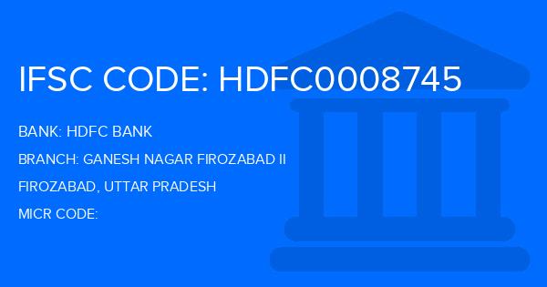Hdfc Bank Ganesh Nagar Firozabad Ii Branch IFSC Code
