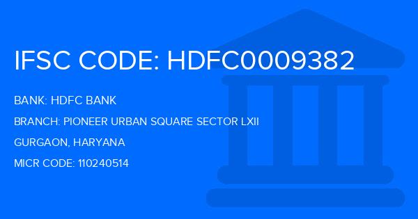 Hdfc Bank Pioneer Urban Square Sector Lxii Branch IFSC Code