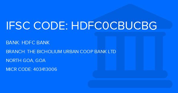 Hdfc Bank The Bicholium Urban Coop Bank Ltd Branch IFSC Code