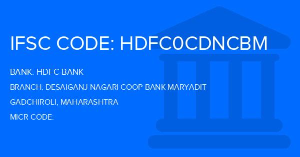 Hdfc Bank Desaiganj Nagari Coop Bank Maryadit Branch IFSC Code