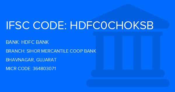 Hdfc Bank Sihor Mercantile Coop Bank Branch IFSC Code
