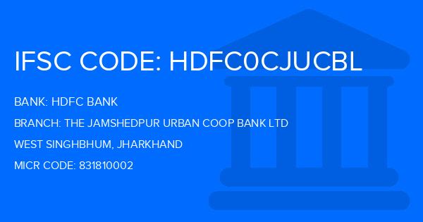 Hdfc Bank The Jamshedpur Urban Coop Bank Ltd Branch IFSC Code