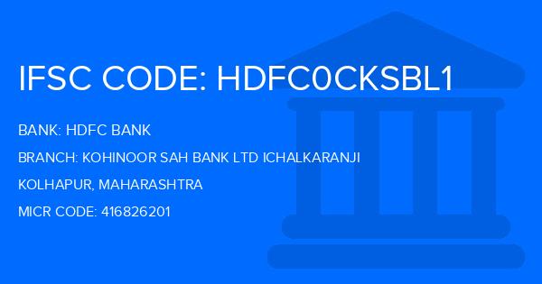 Hdfc Bank Kohinoor Sah Bank Ltd Ichalkaranji Branch IFSC Code