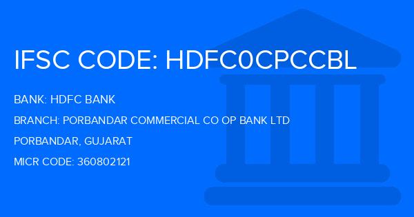 Hdfc Bank Porbandar Commercial Co Op Bank Ltd Branch IFSC Code