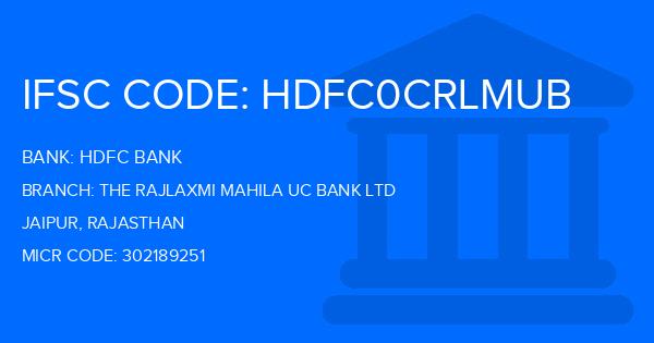Hdfc Bank The Rajlaxmi Mahila Uc Bank Ltd Branch IFSC Code