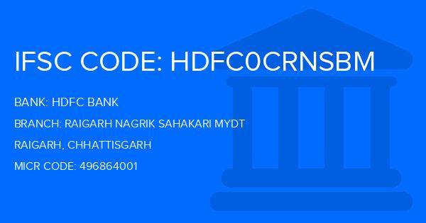 Hdfc Bank Raigarh Nagrik Sahakari Mydt Branch IFSC Code