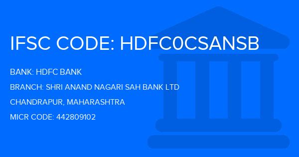 Hdfc Bank Shri Anand Nagari Sah Bank Ltd Branch IFSC Code