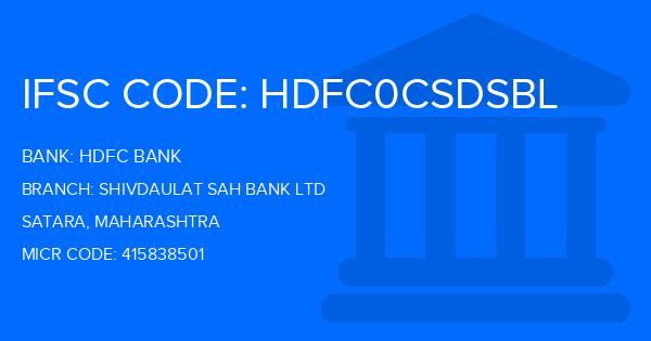 Hdfc Bank Shivdaulat Sah Bank Ltd Branch IFSC Code