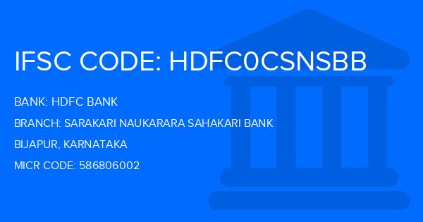 Hdfc Bank Sarakari Naukarara Sahakari Bank Branch IFSC Code