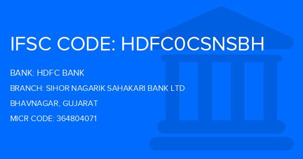 Hdfc Bank Sihor Nagarik Sahakari Bank Ltd Branch IFSC Code