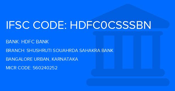 Hdfc Bank Shushruti Souahrda Sahakra Bank Branch IFSC Code