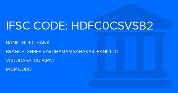 Hdfc Bank Shree Vardhaman Sahakari Bank Ltd Branch IFSC Code