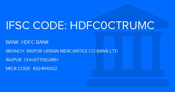 Hdfc Bank Raipur Urban Mercantile Co Bank Ltd Branch IFSC Code