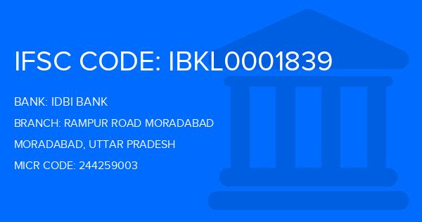 Idbi Bank Rampur Road Moradabad Branch IFSC Code