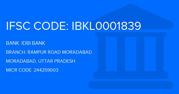 Idbi Bank Rampur Road Moradabad Branch IFSC Code