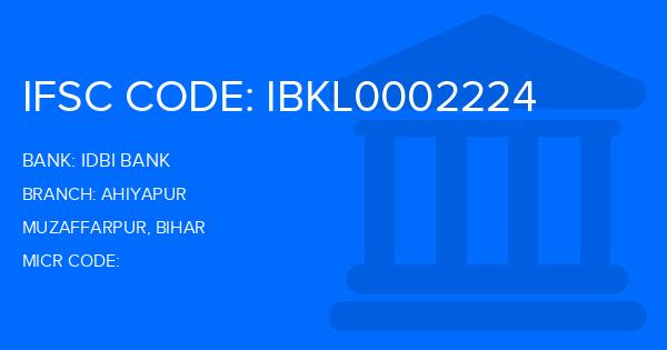 Idbi Bank Ahiyapur Branch IFSC Code