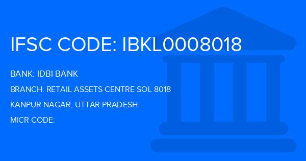 Idbi Bank Retail Assets Centre Sol 8018 Branch IFSC Code