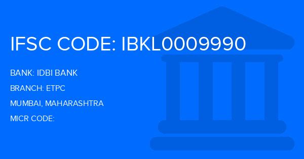 Idbi Bank Etpc Branch IFSC Code