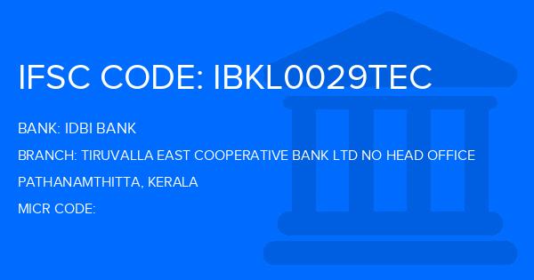 Idbi Bank Tiruvalla East Cooperative Bank Ltd No Head Office Branch IFSC Code