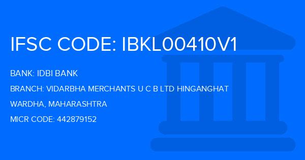 Idbi Bank Vidarbha Merchants U C B Ltd Hinganghat Branch IFSC Code