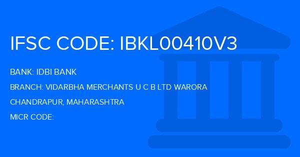 Idbi Bank Vidarbha Merchants U C B Ltd Warora Branch IFSC Code