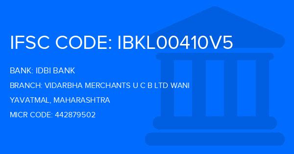 Idbi Bank Vidarbha Merchants U C B Ltd Wani Branch IFSC Code