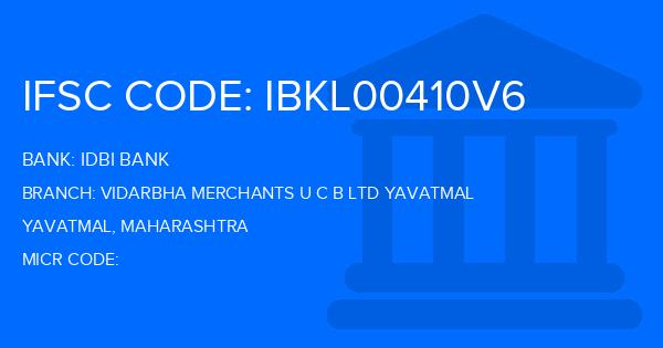 Idbi Bank Vidarbha Merchants U C B Ltd Yavatmal Branch IFSC Code